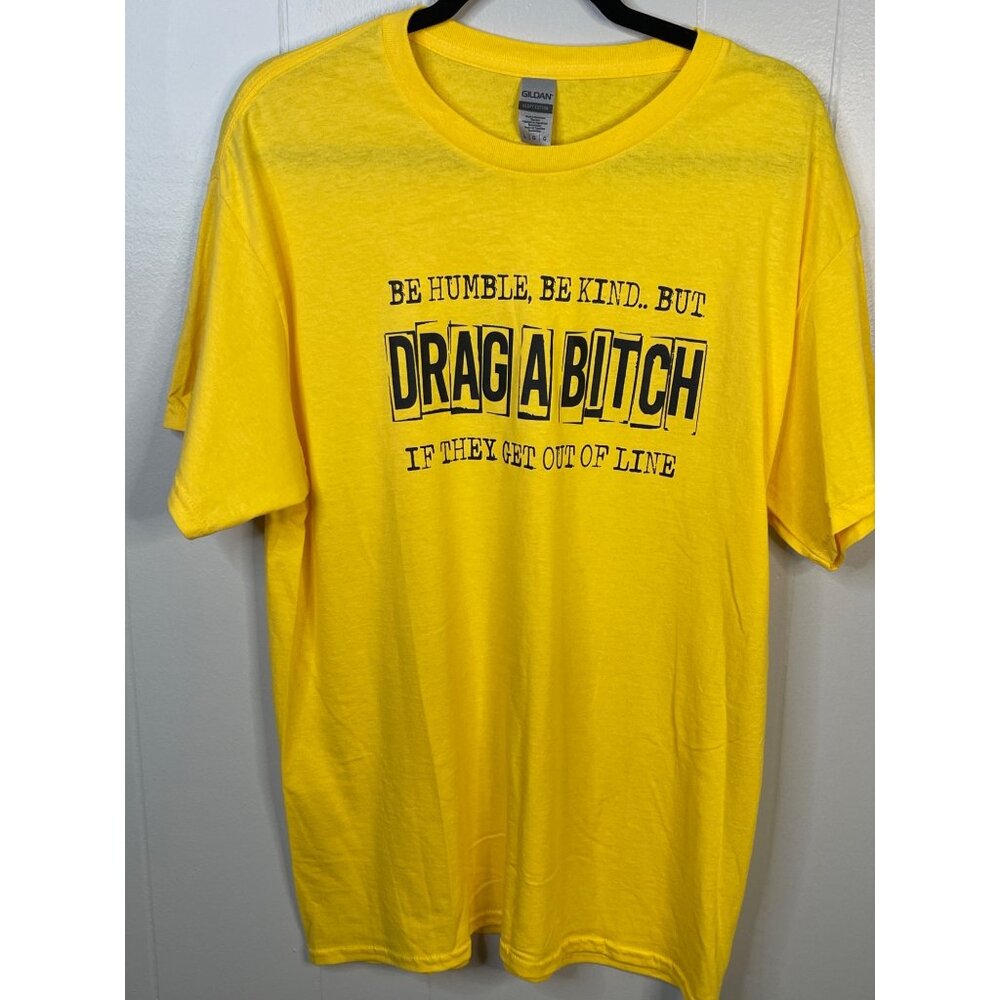 Boutique Heavy Cotton Yellow Graphic T-Shirt "Be Humble Be Kind Drag A B" L